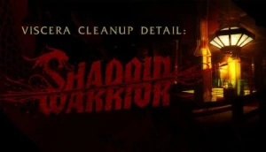 Viscera Cleanup Detail Shadow Warrior Shadow Warrior - Steam