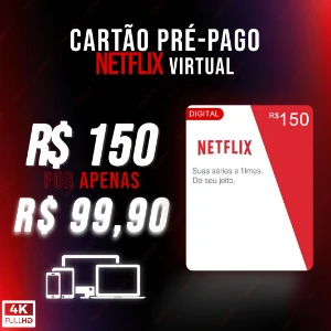 Cartão Pré-Pago Netflix Virtual R$150 - Gift Cards