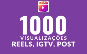 1000 visualizações em seu vídeo ou reels - Redes Sociais