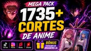 Pack +1735 Cortes de Anime Prontos + Bônus IA - Vídeos e Cortes Cortes Virais