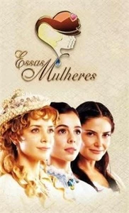 Novela Essas Mulheres (Google Drive) - Outros