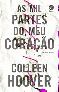 Colleen Hoover As mil partes do meu coração - eBooks
