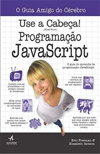 Use a cabeça!: programação JavaScript 1 edição - Sites, Lojas e Sistemas Prontos Sites e Scripts