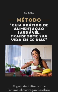 "Revolucione Sua Saúde em 30 Dias: O Guia Prático. - Courses and Programs