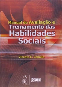 Manual De Avaliação E Treinamento Das Habilidades Sociais - eBooks