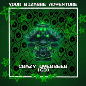 Your Bizarre Adventure|Yba|-|Roblox| Crazy Overseer {Cd}