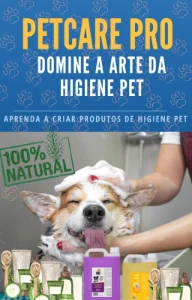 PET CARE PRO | Faça produtos para higiene Pet em casa