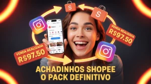 Pack de Videos Achadinhos da Shopee (Atualização Mensal) - Redes Sociais