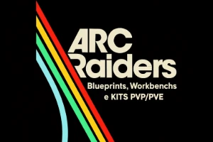 Arc Raiders -BPs, Up De Workbench E Kits Pvp E Pve