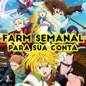 Nanatsu No Taizai - Grand Cross/ FARM SEMANAL PARA SUA CONTA - Outros