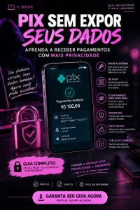 Receba Pix Com Mais Privacidade-Guia Completo - eBooks