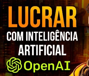 Curso de como ganhar dinheiro com IA - Cursos e Treinamentos