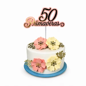 Topo de Bolo Primaveras com Flores - Idades - Artesanato e Personalizados