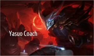 Coach para yasuo - League of Legends LOL