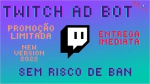 BOT AD(ANUNCIOS) TWITCH 2022 - NOVA VERSÃO - Softwares e Licenças