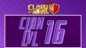 Clã Level 16 - Clash Of Clans