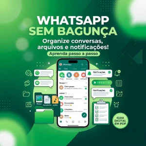 WhatsApp Sem Bagunça — Guia Completo de Organização