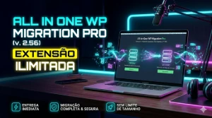 All In One Wp Migration Pro (Extensão Ilimitada V2.56) - Outros