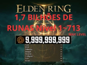 1,7 Bilhões de Runas Elden Ring (LVL 1 ao 713 LVL Max)