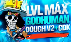 Levelmax-Godhuman-Cdk-Doughinserida+3Kk Bellys-+2K Fragm+Shg - Roblox