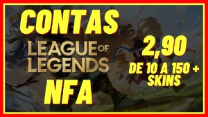 Contas League Of Legends| NFA | Skins GARANTIDAS LOL