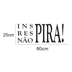 Frase Inspira Respira Não Pira em MDF Preto 60 x 25 cm