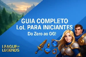 Domine o RiftGuia COMPLETO League of Legends para Iniciantes