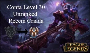 Conta Unranked Level 30 Com Desconto - League of Legends LOL