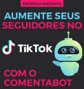 Consiga Mais Seguidores No Tiktok Com O Comentabot - Redes Sociais