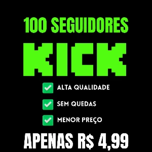 Kick 100 Seguidores Apenas R$ 4,99