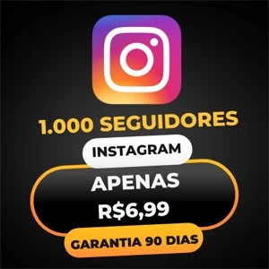 [PROMO] 1K DE SEGUIDORES INSTAGRAM R$6,99 - Social Media