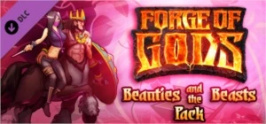 Forge of Gods: Beauties and the Beasts Pack - Steam
