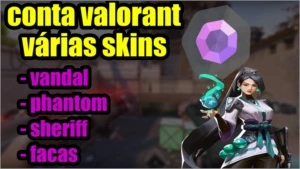 CONTA VALORANT - DIAMANTE 1 COM VÁRIAS SKINS