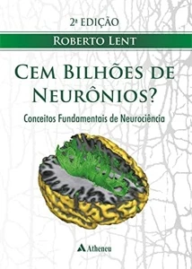 Cem bilhões de neurônios conceitos fundamentais de neurociên - Outros