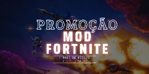 Promoção Mod Fortnite: 3 dias de acesso + 1 dia grátis !
