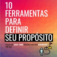 Curso 10 Ferramentas Para Definir Seu Propósito - Cursos e Treinamentos