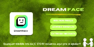 Conta Dream Face - Crie De Tudo - Entrega Automática - Assinaturas e Premium