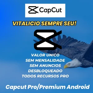 Capcut versão premium apk - Vitalício Android Pro - Softwares e Licenças