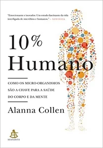 10% humano: Como os micro-organismos são a chave para a saúd - Outros