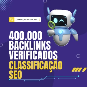 400.ooo backlinks verificados google seo - Serviços Digitais