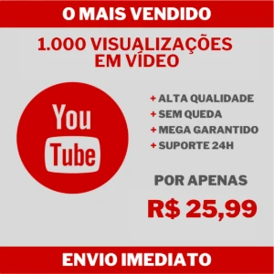 1.000 Visualizações nos Vídeos do Youtube - Redes Sociais