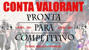 Conta Valorant Pronta para Competitivo| Unranked | Lvl 20+