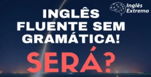 Inglês Extremo Curso Completo do Zero á Fluência - Cursos e Treinamentos