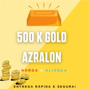 GOLD WOW - 500k - AZRALON - HORDA e ALIANÇA - Blizzard