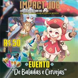 Impact job - Evento "De Baladas e Cervejas" - Genshin Impact