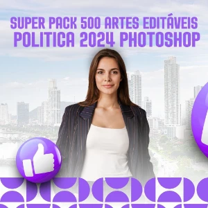 🌟Super Pack 500 Artes Editáveis Politica 2024 Photoshop🌟 - Outros