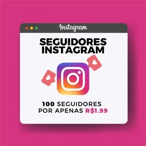 100 SEGUIDORES  INSTAGRAM - Redes Sociais