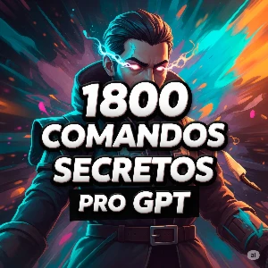 Pack +1800 Prompts De Comando Secretos Chat Gpt