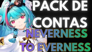 Neverness To Everness Contas  |  Servedor América !!