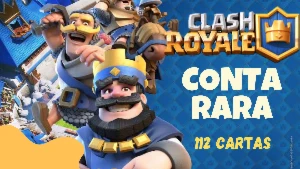 Conta rara Clash Royale com 🔥 (113 cartas) + 1200 gemas🔥